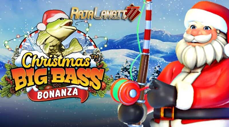 Ini Cara Main Slot Christmas Big Bass Bonanza Agar Menang