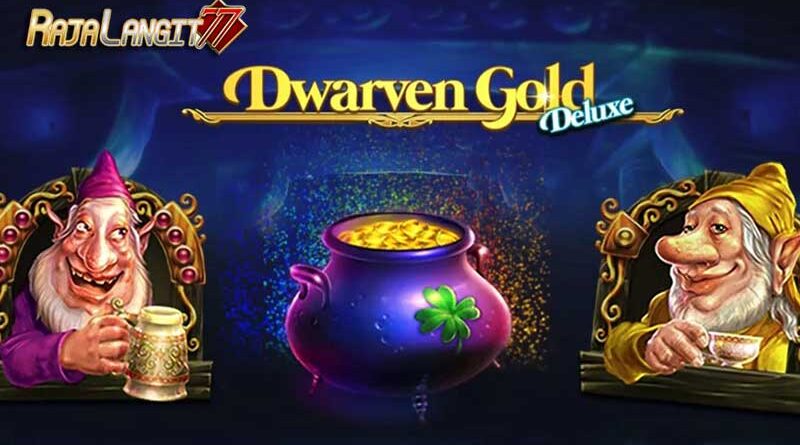 Cara Main dan Menang Saat Bermain Game Dwarven Gold Deluxe